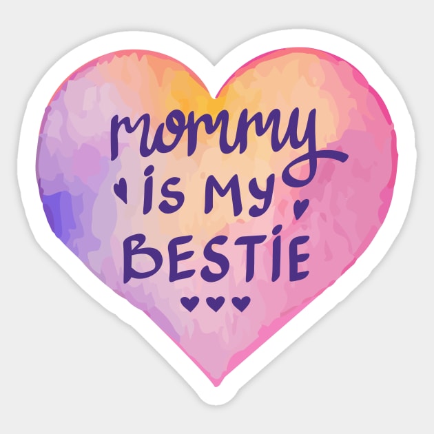 Mommy Is My Bestie - Watercolor Love Sticker by LThings